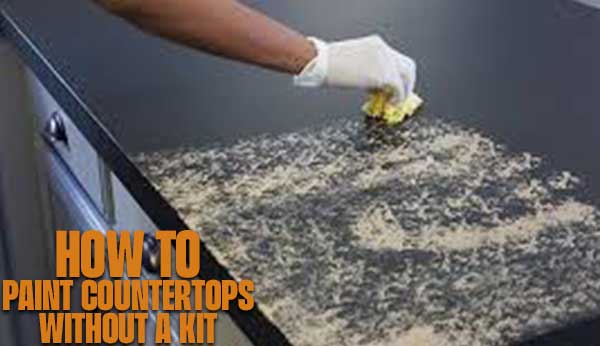 How to Paint Countertops Without a Kit