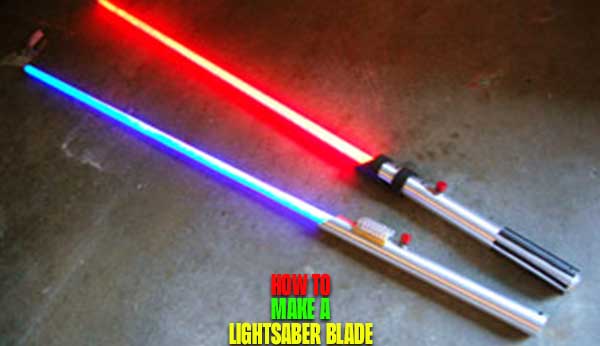 How to Make a Lightsaber Blade