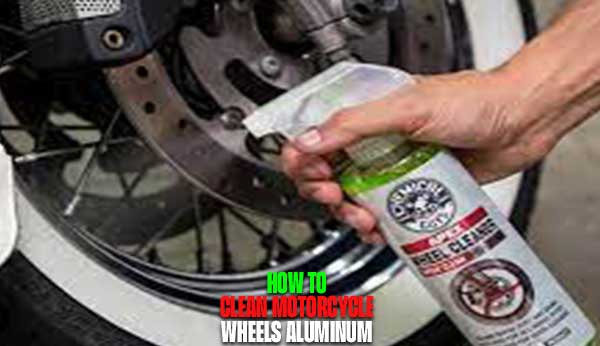 How to clean motorcycle wheels aluminum