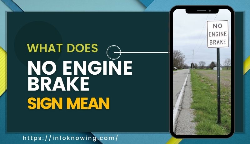 What does no engine brake sign mean