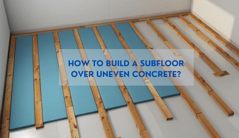 How to build a subfloor over uneven concrete